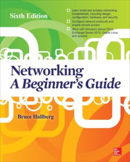 Networking: A Beginner’s Guide, Sixth Edition